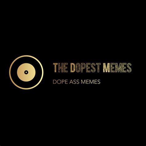 The Dopest Memes