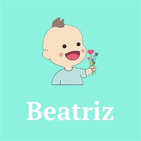 Girls Name Beatriz Meaning Origin And Popularity 2024