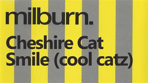 Milburn Cheshire Cat Smile Cool Catz Rendition Youtube