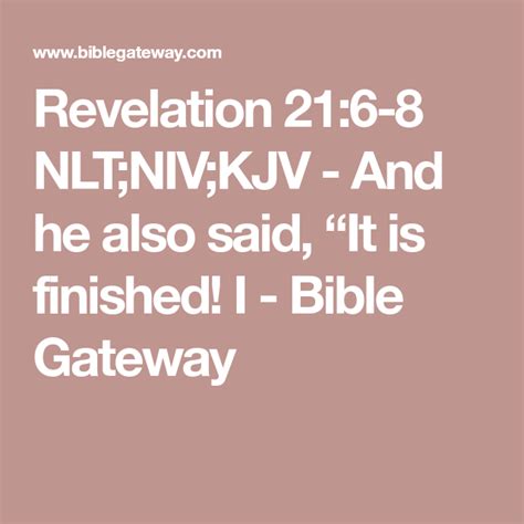 Revelation 216 8 Nltnivkjv And He Also Said It Is Finished I
