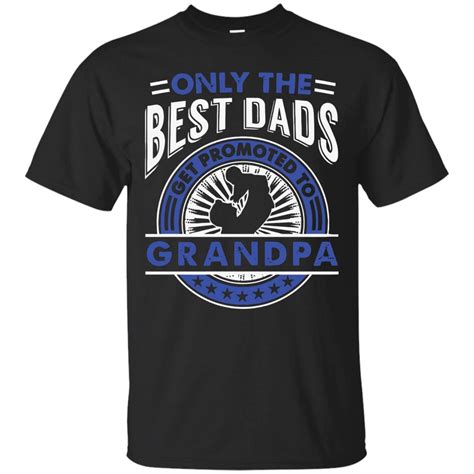 Only The Best Dads Get Promoted To Grandpa Shirt Grass Place