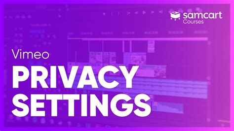 Privacy Settings For Vimeo Samcart Courses Youtube