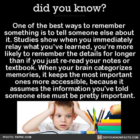 One Of The Best Ways To Remember Something Is To Fun Facts Did