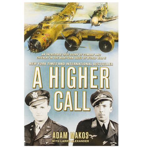 A Higher Call By Adam Makos And Larry Alexander Mardel 9780425255735