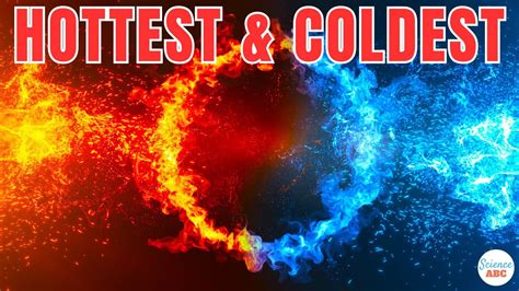 What Are The Hottest And Coldest Things In The Universe Youtube