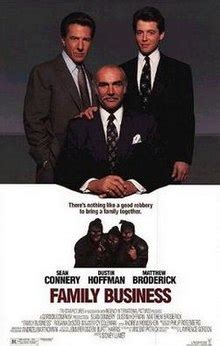 It's an impressive skill set to create a movie that is both artistically impressive and appropriate for the whole family, and when a good one comes about, it's. Family Business (1989 film) - Wikipedia
