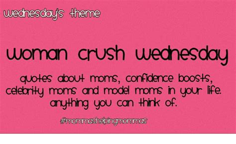Woman Crush Wednesday Quotes Meme Image QuotesBae