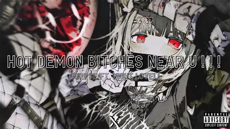 Corpse HOT DEMON B TCHES NEAR U Ft Night Lovell Lyric Video NXT Studio YouTube