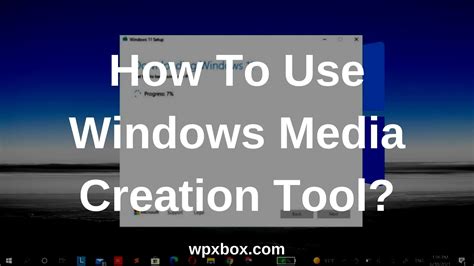 how to use windows media creation tool to upgrade or create usb