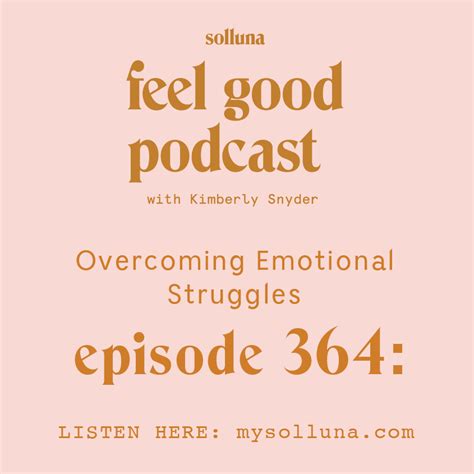 Overcoming Emotional Struggles [episode 364] Solluna By Kimberly Snyder