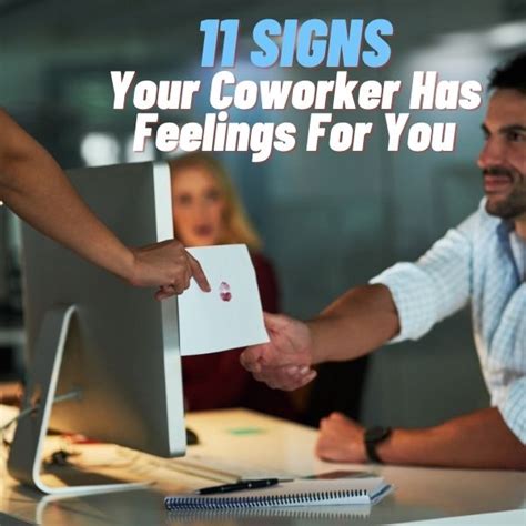 11 Undeniable Signs Your Coworker Has Feelings For You