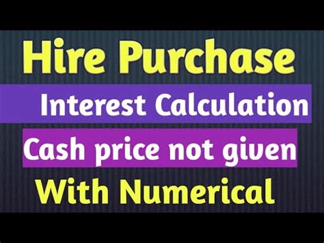 With the total hire purchase price machine a/c dr. HOW TO CALCULATE INTEREST IN HIRE PURCHASE ACCOUNTING ...