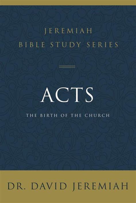 Jeremiah Bible Study Series Acts Ebook David Jeremiah