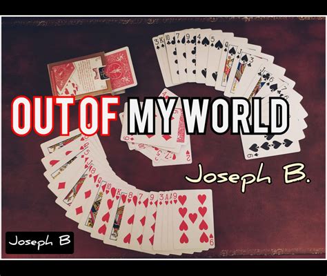 Joseph B Out Of My World Erdnase Magic Store