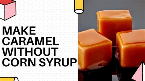 How To Make Caramel Without Corn Syrup Youtube