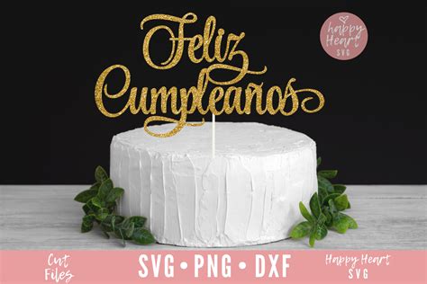Feliz Cumpleanos Svg Cake Topper Svg Happy Birthday Svg Etsy Images