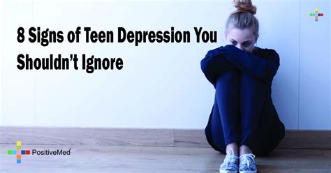8 Signs Of Teen Depression You Shouldnt Ignore Positivemed