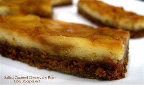 Salted Caramel Cheesecake Bars Latest Recipes