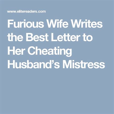 Furious Wife Writes The Best Letter To Her Cheating Husbands Mistress With Images Cheating