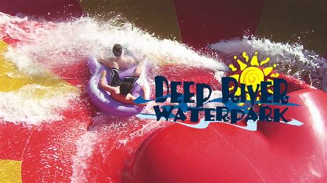 Deep River Waterpark Is Now Closed For The 2018 Season Youtube