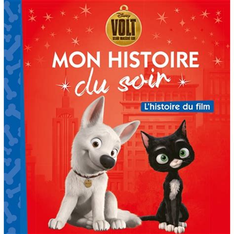 Offres ️ Volt Mon Histoire Du Soir Lhistoire Du Film Disney