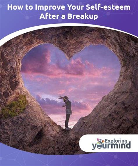 How To Improve Your Self Esteem After A Breakup After Break Up