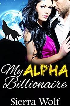My Alpha Billionaire Paranormal BBW Shape Shifter Romance Kindle Edition By Wolf Sierra