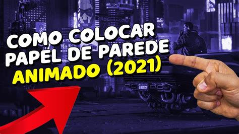 Como Colocar Papel De Parede Animado No Pc 2021 Youtube