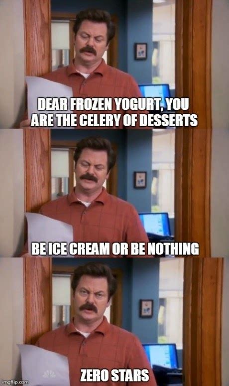 Frozen yogurt is a frozen product containing the same basic ingredients as ice cream, but contains live bacterial cultures. Breathtaking and Inappropriate: Ron Swanson Has No Time For Frozen Yogurt