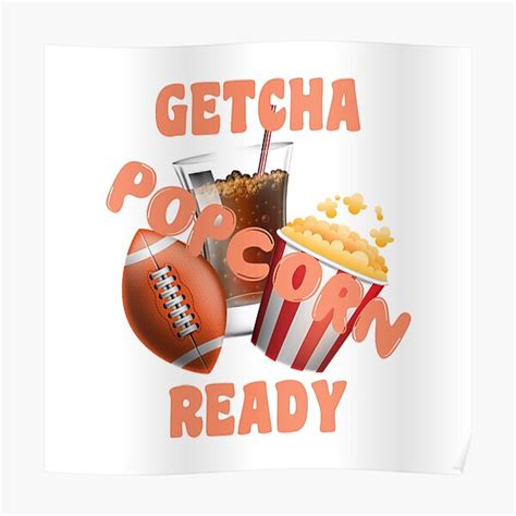 Getcha Popcorn Ready Sticker Poster For Sale By Np51 Redbubble