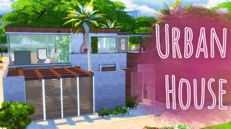 The Sims 4 House Tour 6 Urban House ♥ Download Sims 4 Casas