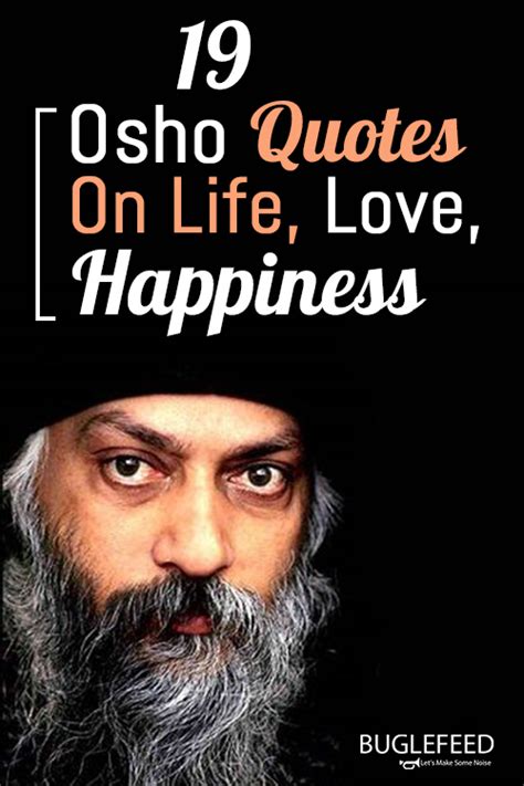 19 osho quotes on life love happiness unravel brain power
