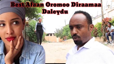 Diraamaa Comedy Afaan Oromoo Daleydu Youtube