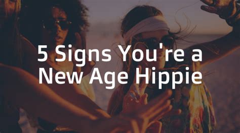 5 Signs Youre A New Age Hippie Elizabeth Kovar