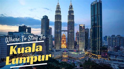 The dazzling lights of kuala lumpur make the city skyline a breathtaking view. Where to Stay in Kuala Lumpur- Our Favourite Areas ...