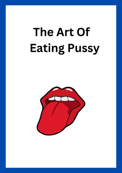 The Art Of Eating Pussy Of Yoni