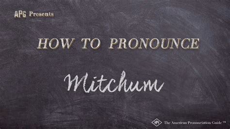 How To Pronounce Mitchum Real Life Examples Youtube