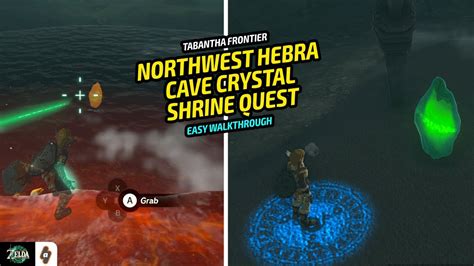Easy Guide Northwest Hebra Cave Crystal Shrine Quest Zelda Tears Of