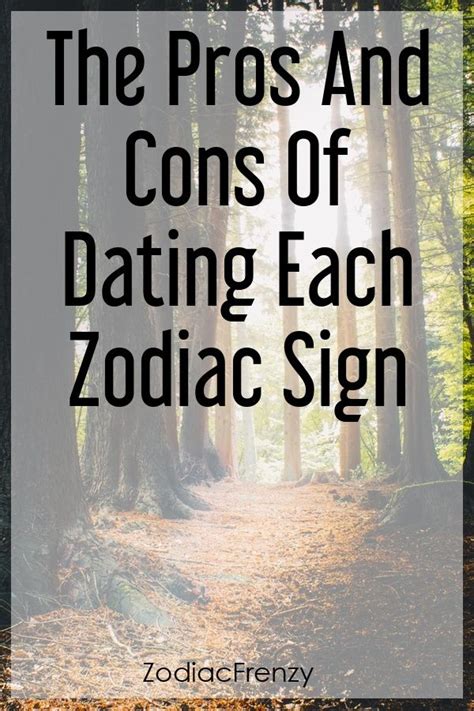 the pros and cons of dating each zodiac sign zodiac zodiac signs horoscope zodiac signs