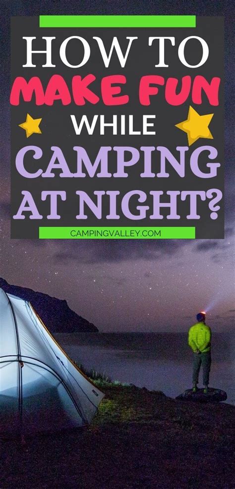 Things To Do While Camping At Night Artofit
