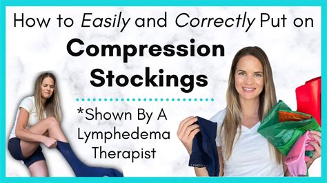 How To Put On Compression Stockings Easily By A Lymphedema Physical