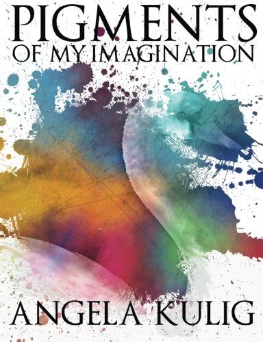 Publication Pigments Of My Imagination