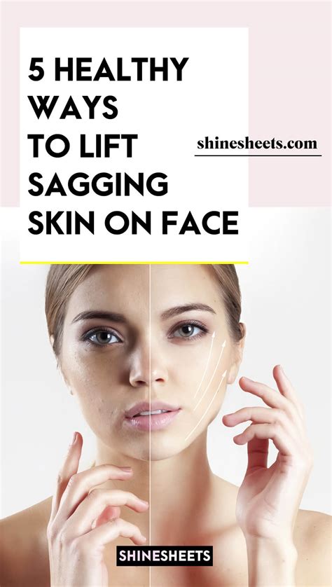 5 Healthy Ways To Lift The Sagging Skin On Face