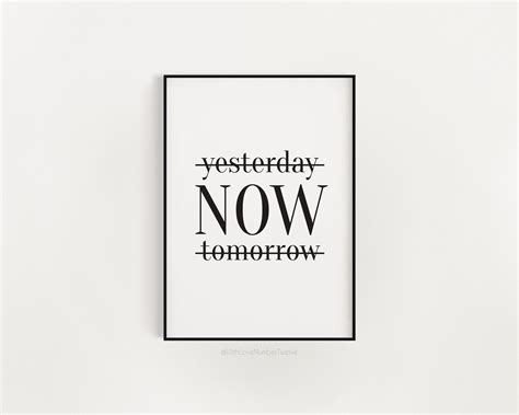 Yesterday Now Tomorrow Motivational Quote Wall Art Etsy