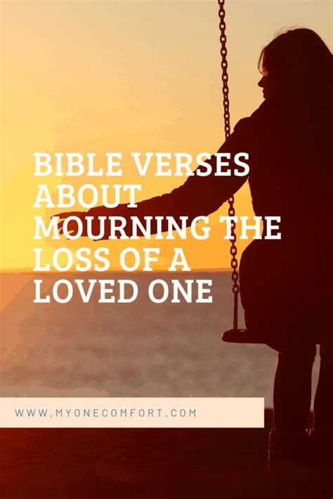 Bible Verses About Mourning The Loss Of A Loved One My One Comfort