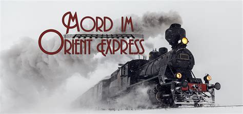 Juni 1883 von paris in richtung konstantinopel (seit 1930 istanbul) verkehrte. Mord im Orient Express - Das Murder-Mystery-Spiel für ...