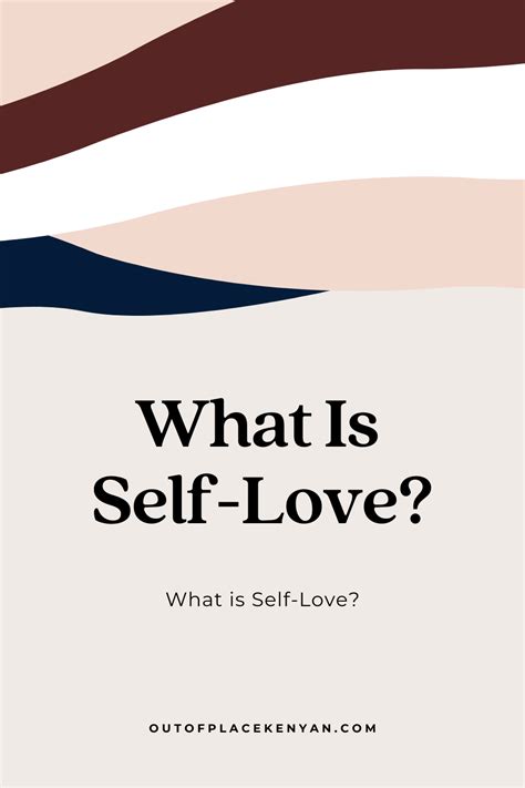 What Is Self Love Out Of Place Kenyan