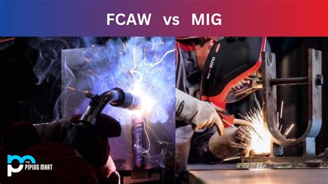 FCAW Vs MIG What S The Difference