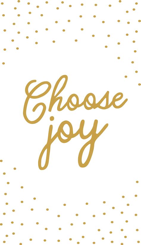 Choose Joy Wallpapers Top Free Choose Joy Backgrounds Wallpaperaccess