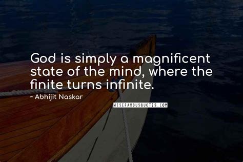 Abhijit Naskar Quotes God Is Simply A Magnificent State Of The Mind